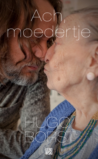Ach, moedertje - Hugo Borst Ach, moedertje - Hugo Borst