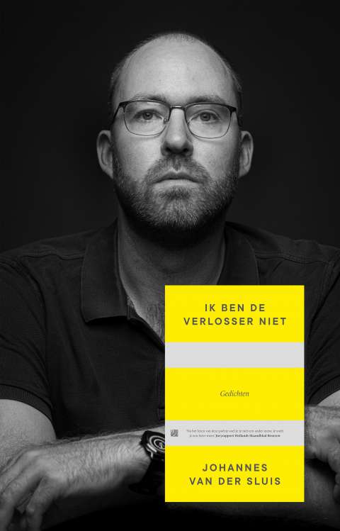'Ik ben de Verlosser niet' van Johannes van der Sluis genomineerd voor de J.C. Bloem-Poëzieprijs