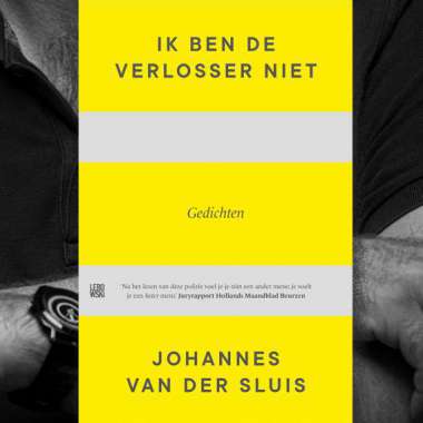 'Ik ben de Verlosser niet' van Johannes van der Sluis genomineerd voor de J.C. Bloem-Poëzieprijs
