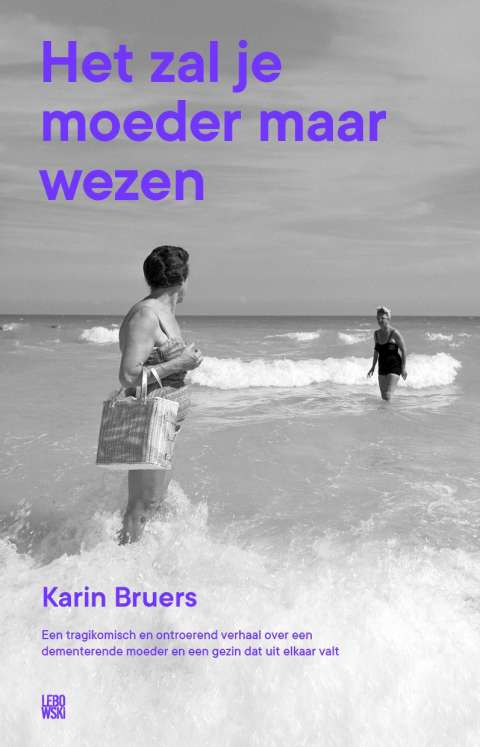 In de media: 'Het zal je moeder maar wezen' van Karin Bruers
