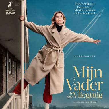 'Mijn vader is een vliegtuig' openingsfilm Nederlands Film Festival 2021