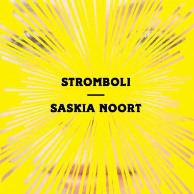20 april verschijnt 'Stromboli', de nieuwe roman van Saskia Noort