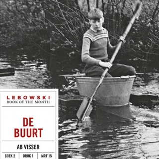 De buurt van Ab visser - Deel 2 in de Lebowski Bookclub Reeks