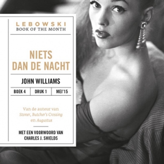 Niets dan de nacht van John Williams - deel 4 in de Lebowski Bookclub Reeks
