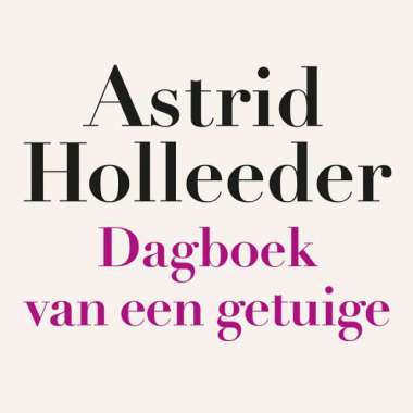 Diary of a Witness by Astrid Holleeder published today