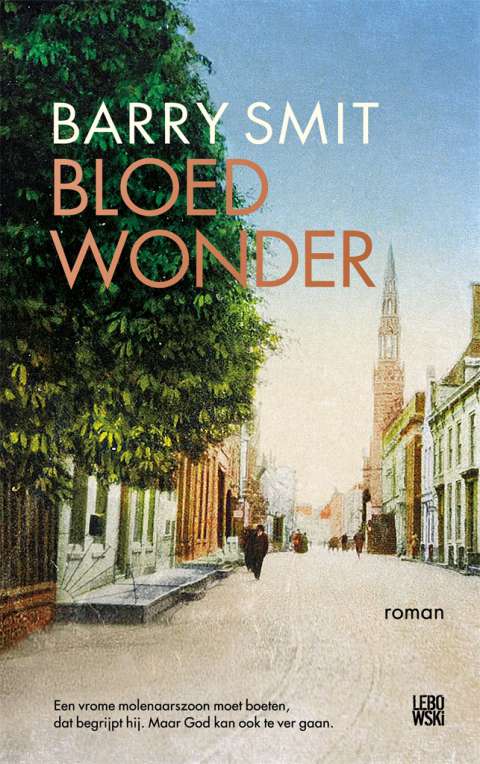 'Bloedwonder' van Barry Smit Boek van de Maand bij Vrij Nederland
