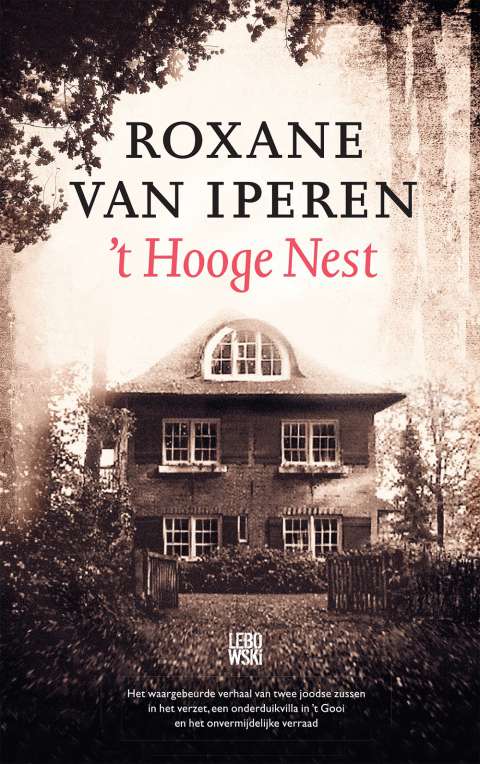 Halina Reijn en Carice van Houten verwerven filmrechten 't Hooge Nest van Roxane van Iperen