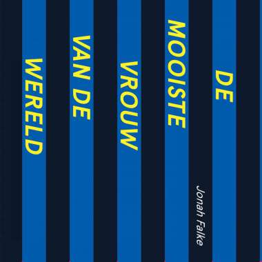 Luisterboek 'De mooiste vrouw van de wereld' van Jonah Falke nu verkrijgbaar