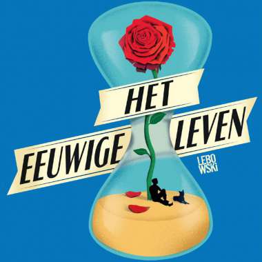 Voorpublicatie 'Het eeuwige leven' Voorpublicatie 'Het eeuwige leven'