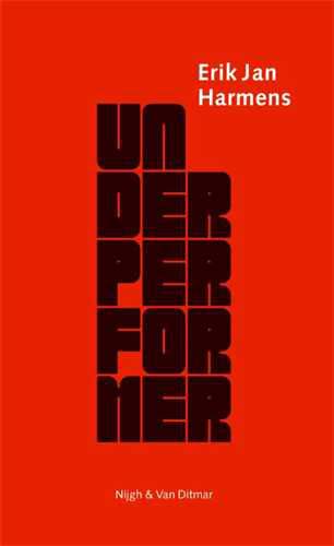 Underperformer - Erik Jan Harmens Underperformer - Erik Jan Harmens