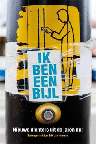 Ik ben een bijl - Erik Jan Harmens Ik ben een bijl - Erik Jan Harmens