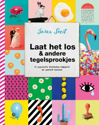 Laat het los & andere tegelsprookjes