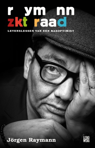Raymann zoekt raad. Levenslessen van een rasoptimist